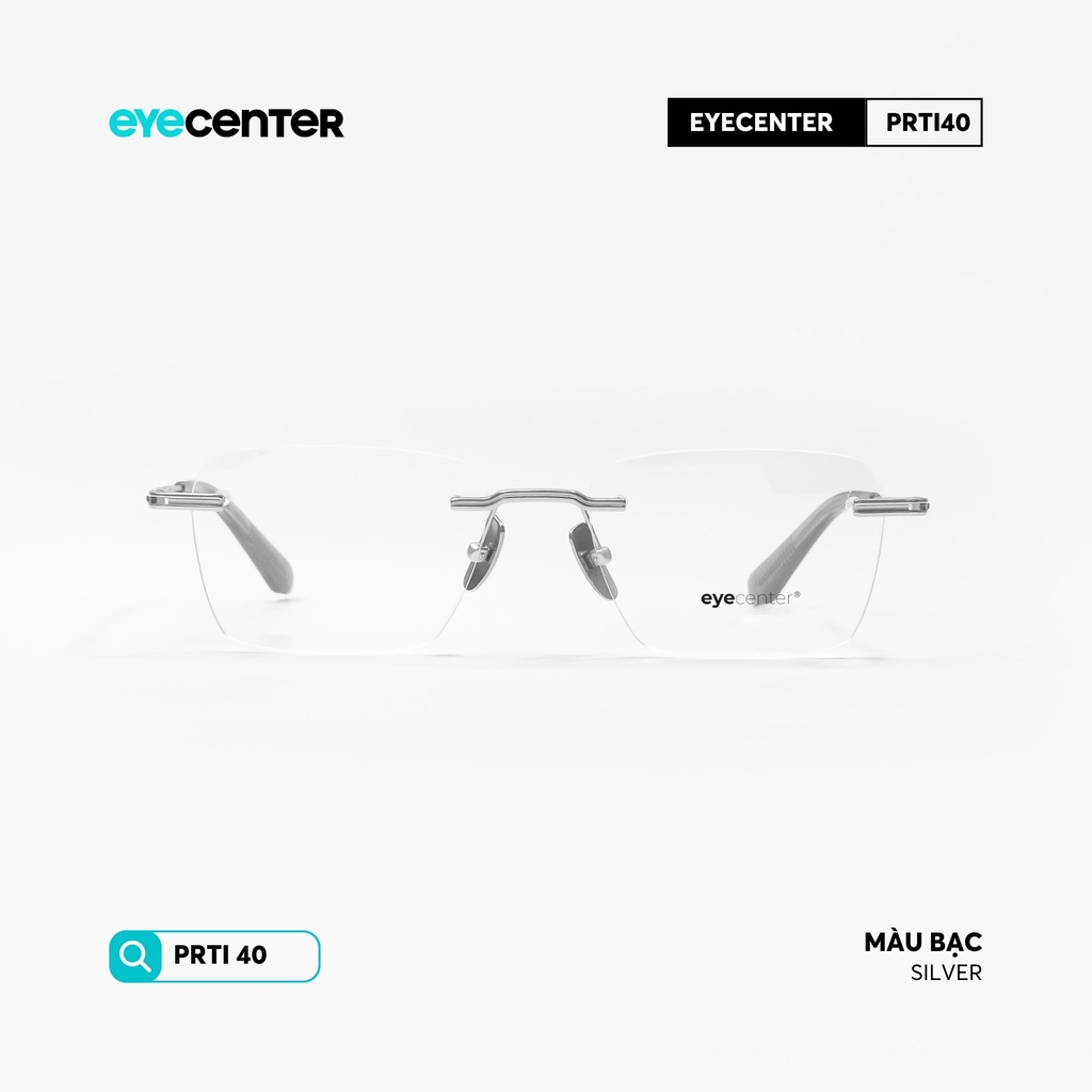 [PRTI40] Gọng kính cận nam nữ không viền chất  liệu Titanium siêu bền chống gỉ by Eye Center Viettnam
