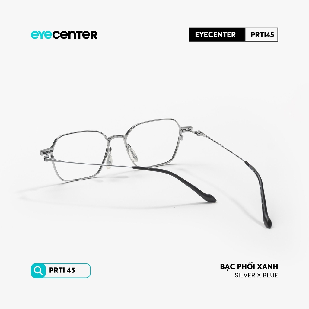 [PRTI45] Gọng kính cận nam nữ chất liệu Titanium siêu nhẹ chống gỉ by Eye Center Vietnam