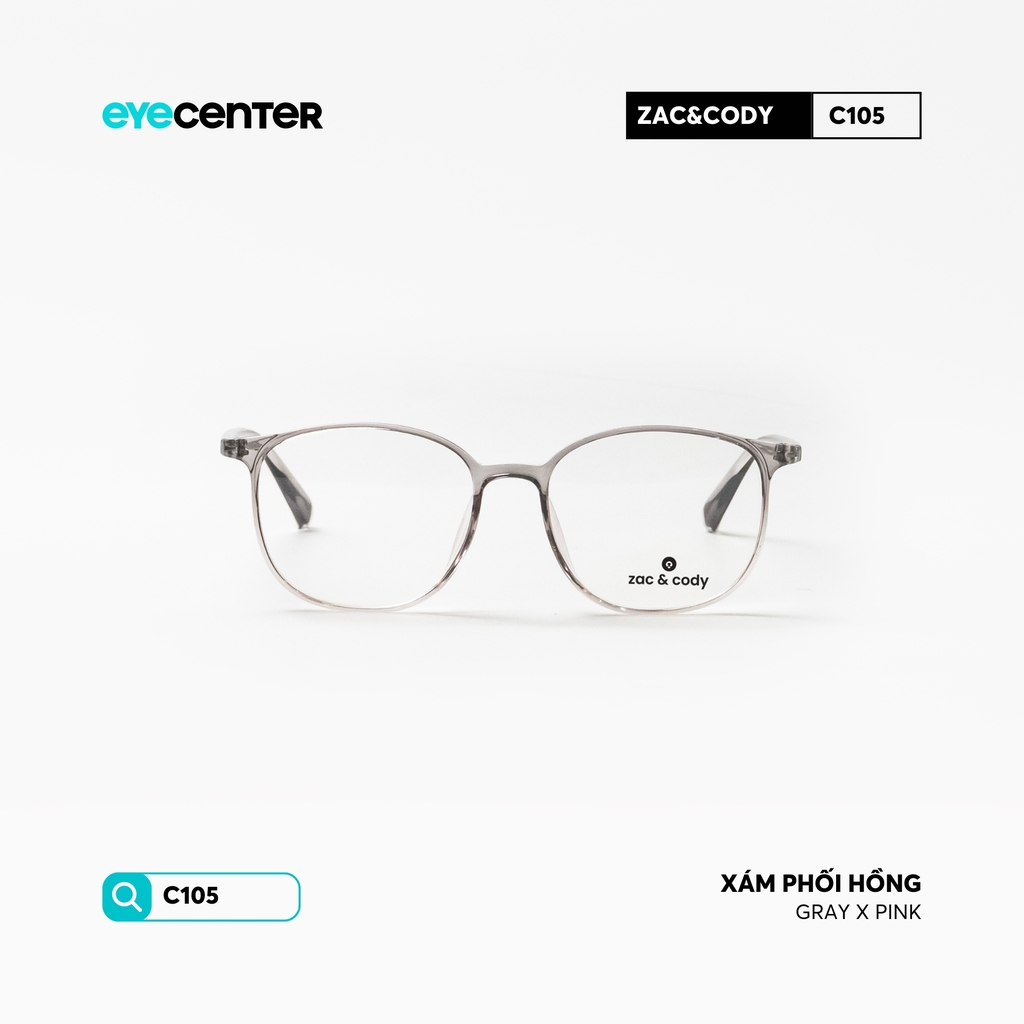 [C105] Gọng kính cận nam nữ chính hãng Zac & Cody nhựa dẻo siêu nhẹ by Eye Center Vietnam