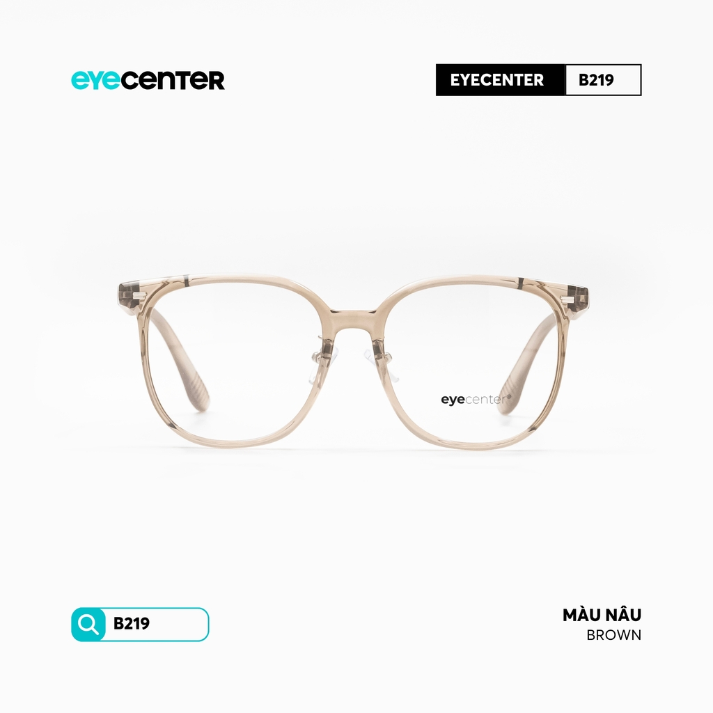 [B219] Gọng kính cận nam nữ chất liệu nhựa siêu nhẹ nhiều màu by Eye Center Vietnam