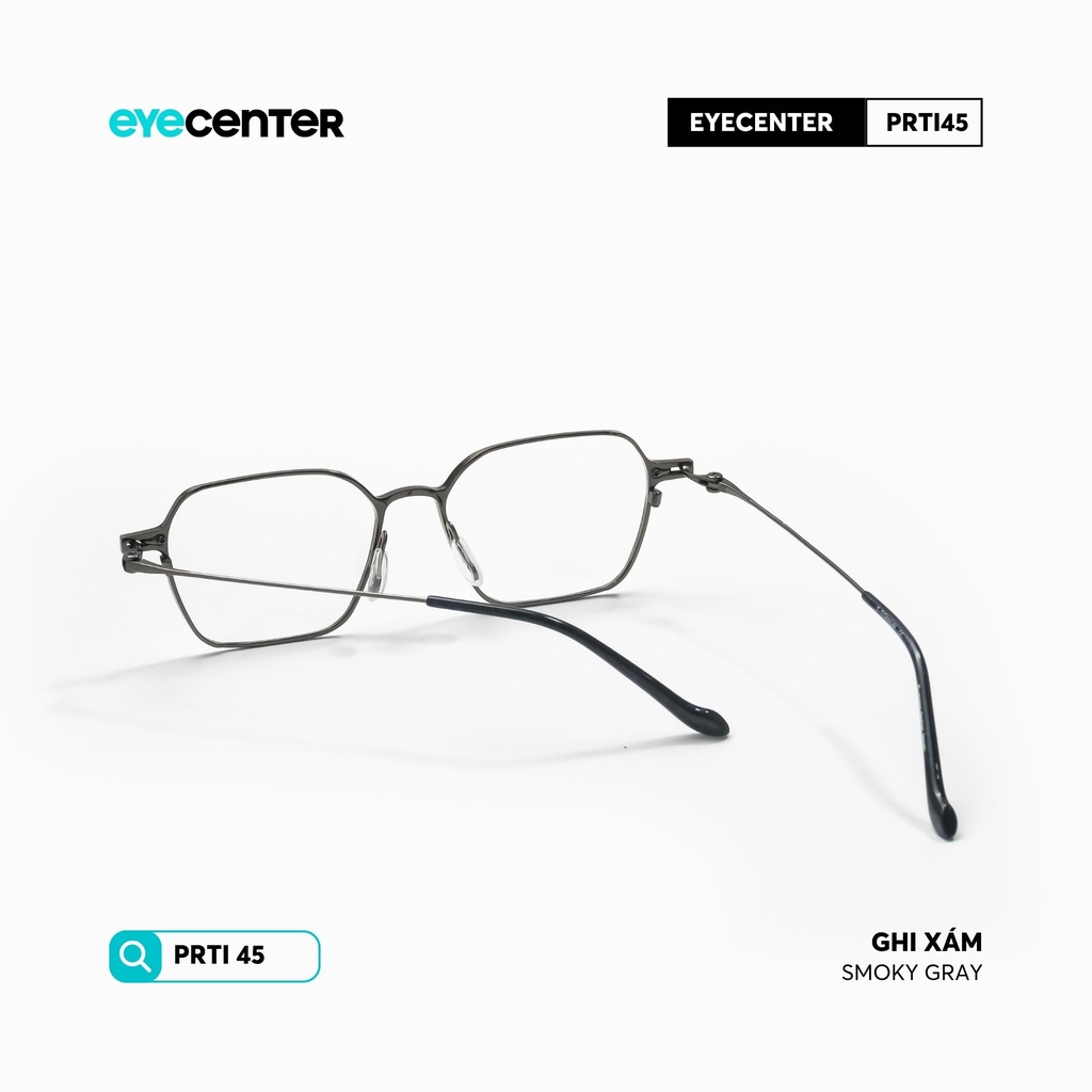 [PRTI45] Gọng kính cận nam nữ chất liệu Titanium siêu nhẹ chống gỉ by Eye Center Vietnam