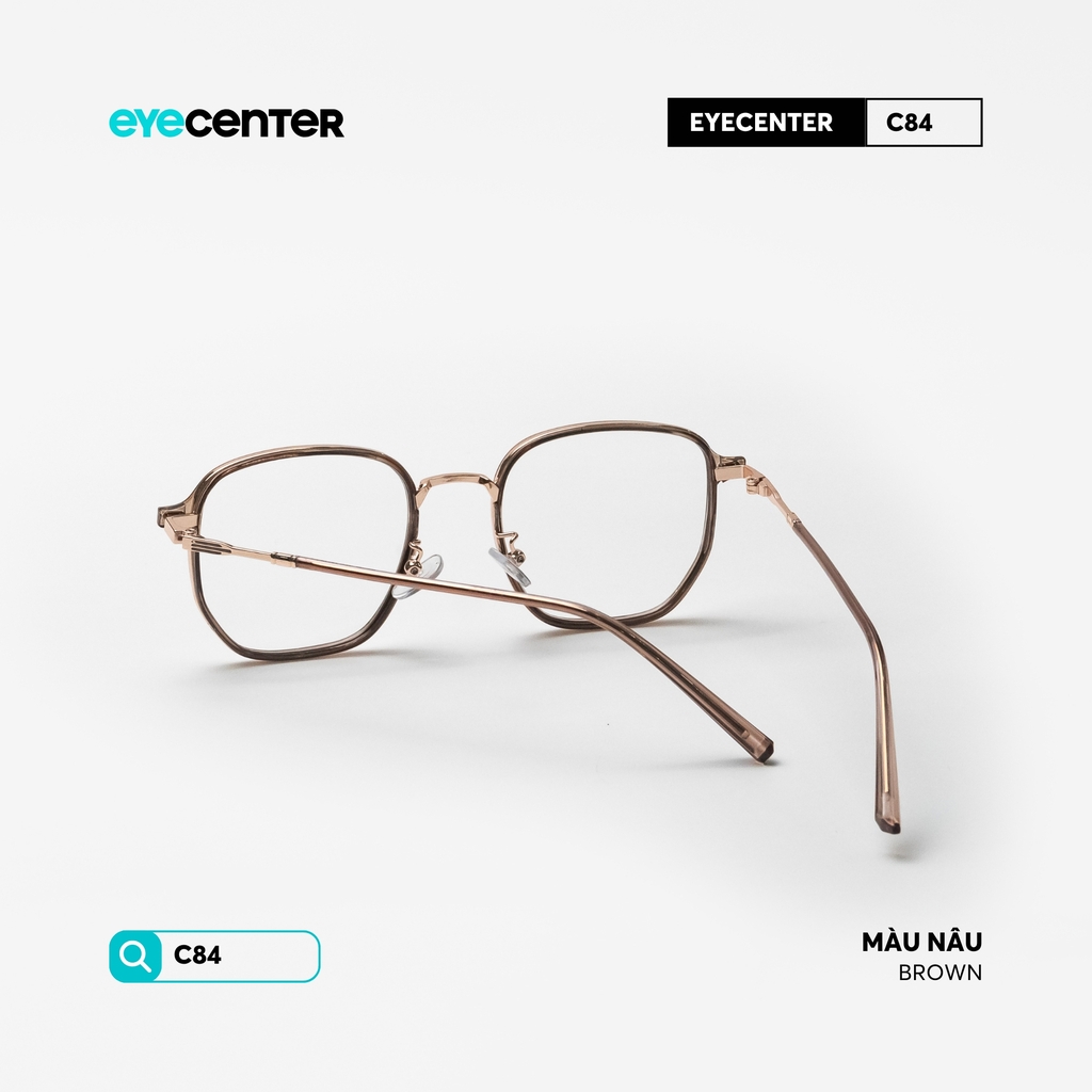 [C84] Gọng kính cận nam nữ EYECENTER nhựa phối kim loại by Eye Center Vietnam