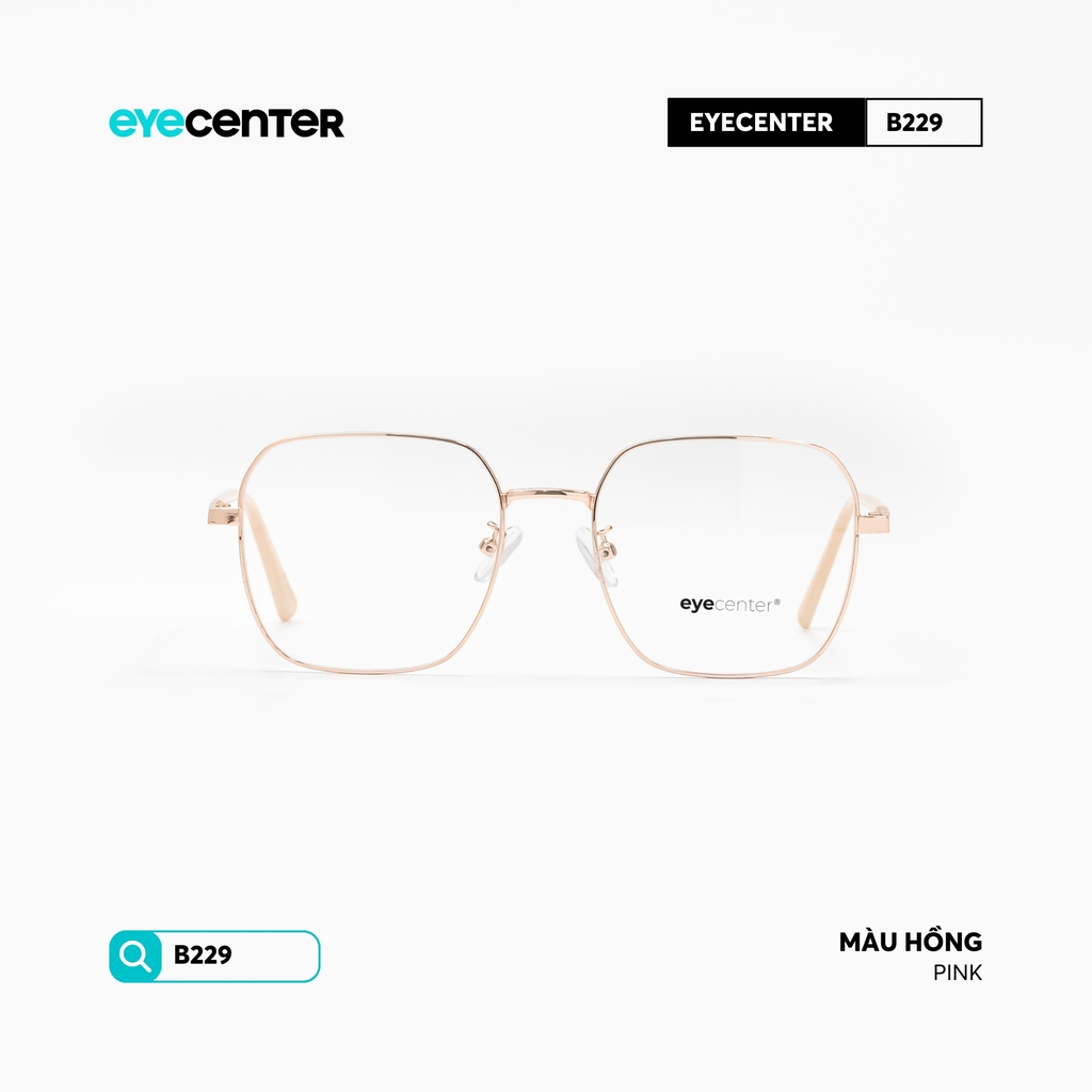 [B229] Gọng kính cận nam nữ chất liệu kim loại chống gỉ by Eye Center Vietnam