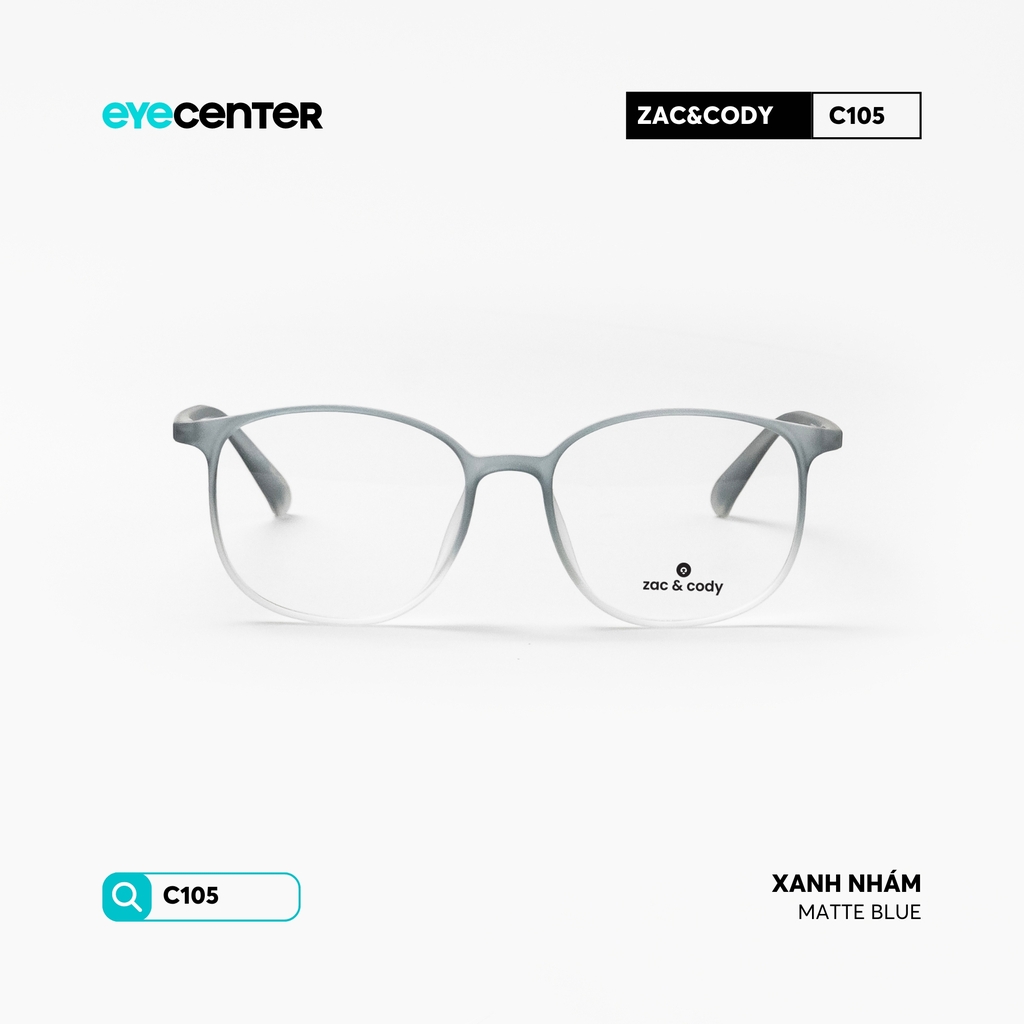 [C105] Gọng kính cận nam nữ chính hãng Zac & Cody nhựa dẻo siêu nhẹ by Eye Center Vietnam