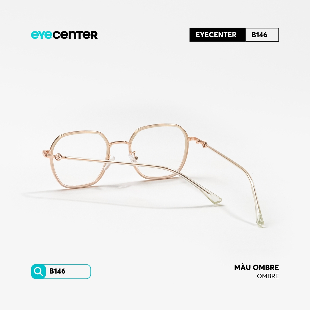 [B146] Gọng kính cận nữ chính hãng kim loại chống gỉ by Eye Center Vietnam