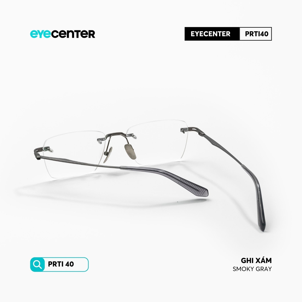 [PRTI40] Gọng kính cận nam nữ không viền chất  liệu Titanium siêu bền chống gỉ by Eye Center Viettnam