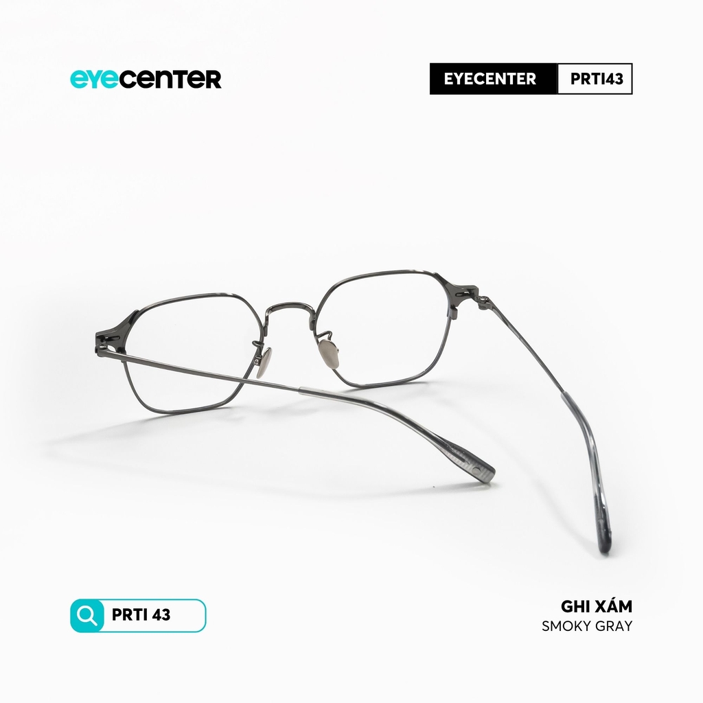 [PRTI 43] Gọng kính cận nam nữ chất liệu Titanium chống gỉ siêu nhẹ by Eye Center Vietnam