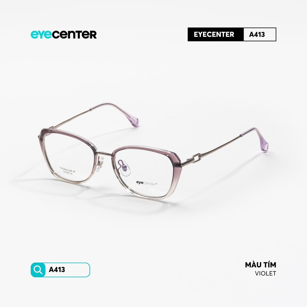 [VA413] Gọng kính cận mắt mèo nữ chất liệu nhựa phối kim loại chống gỉ by Eye Center Vietnam