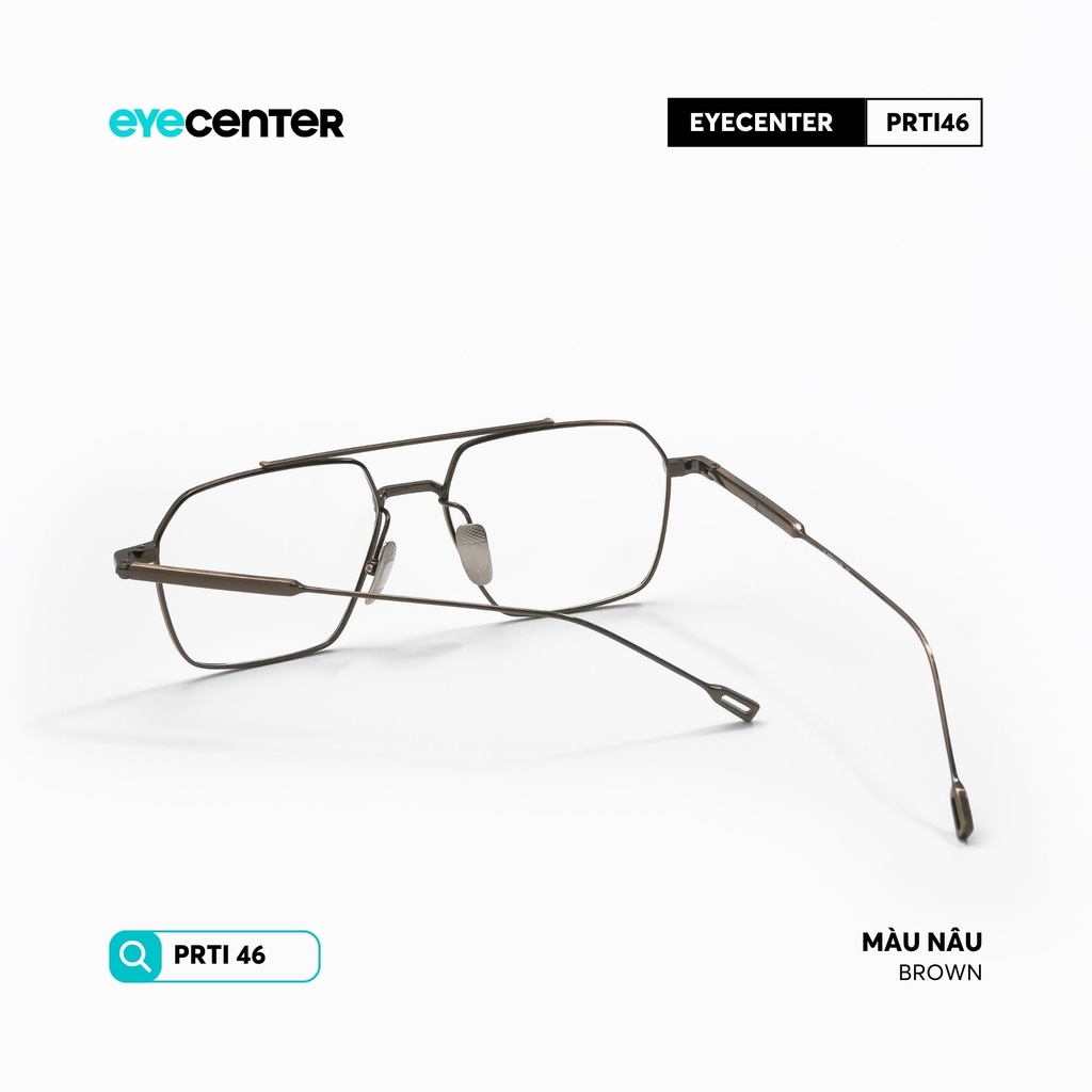 [PRTI 46] Gọng kính cận nam nữ chất liệu Titanium siêu nhẹ chống gỉ  by Eye Center Vietnam