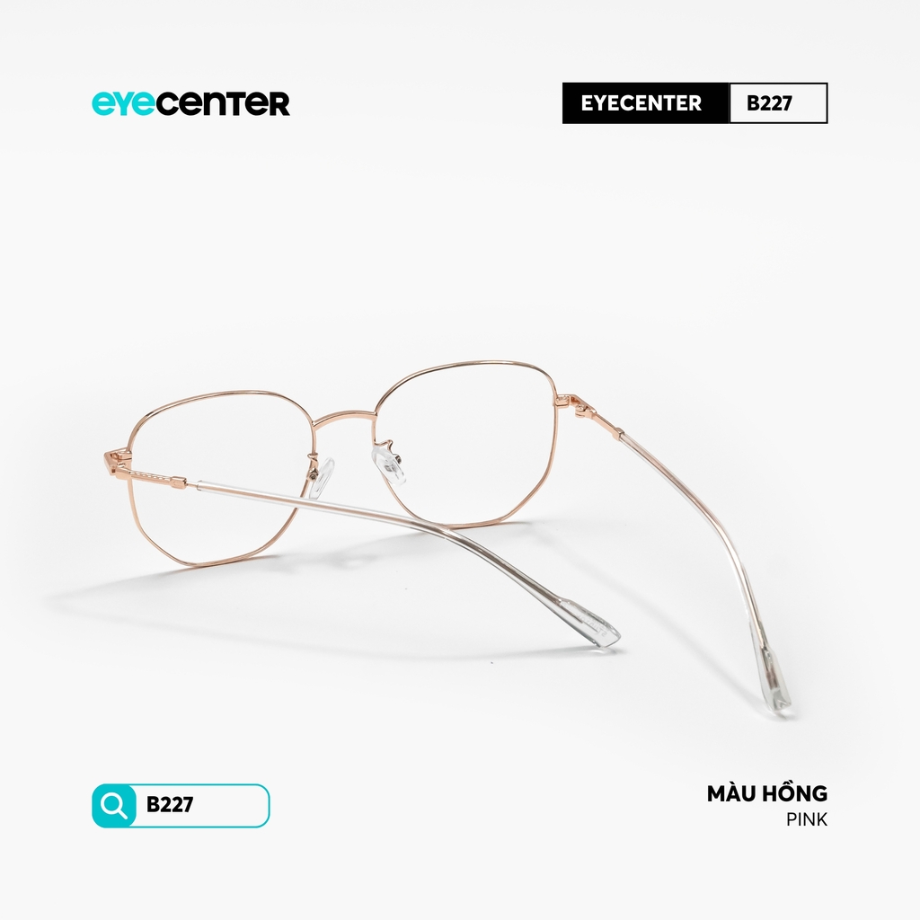 [B227] Gọng kính cận nam nữ chất liệu kim loại chống gỉ by Eye Center Vietnam