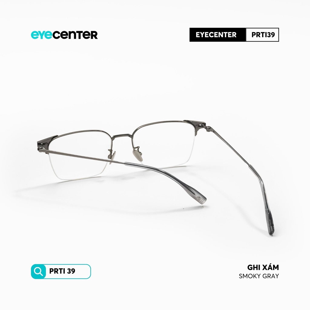 [PRTI39] Gọng kính cận nam nữ chất liệu Titanium siêu bền chống gỉ by Eye Center Vietnam