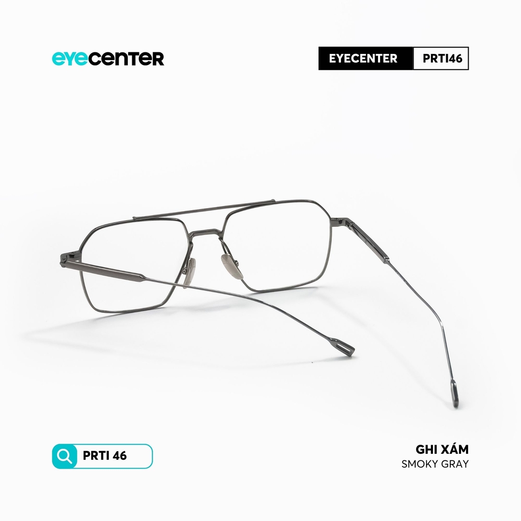 [PRTI 46] Gọng kính cận nam nữ chất liệu Titanium siêu nhẹ chống gỉ  by Eye Center Vietnam
