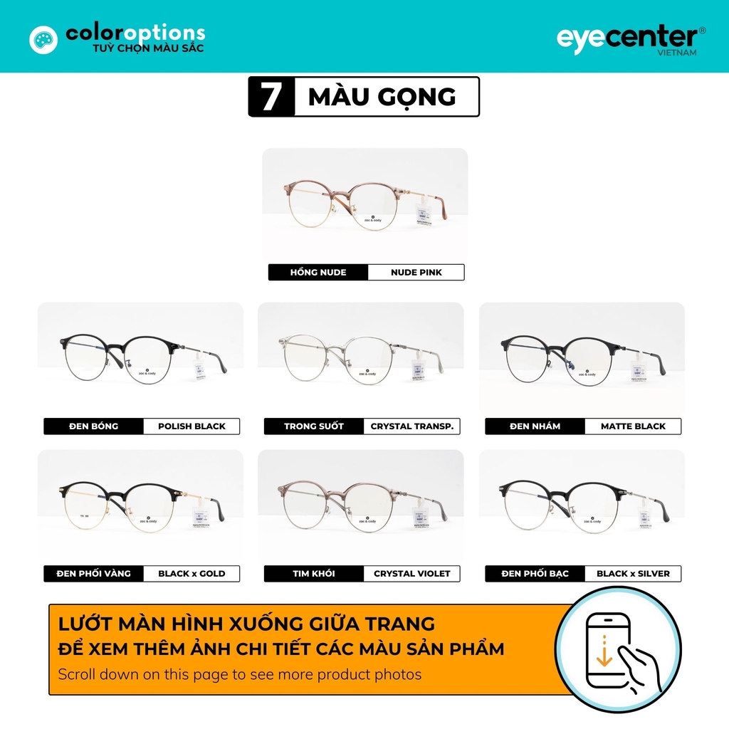 [C03] Gọng kính cận nam nữ chính hãng ZAC & CODY kim loại chống gỉ nhiều màu casual.03 2736 by Eye Center Vietnam