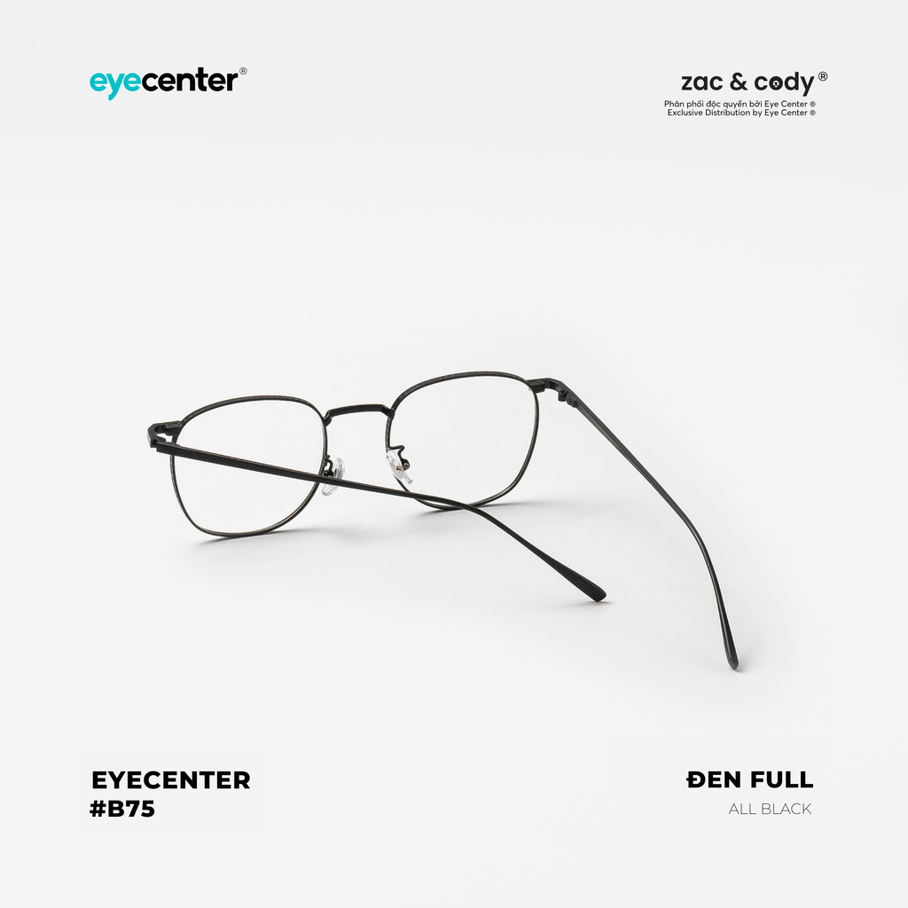 [B75] Gọng kính chính hãng ZAC & CODY kim loại chống gỉ 055 by Eye Center Vietnam