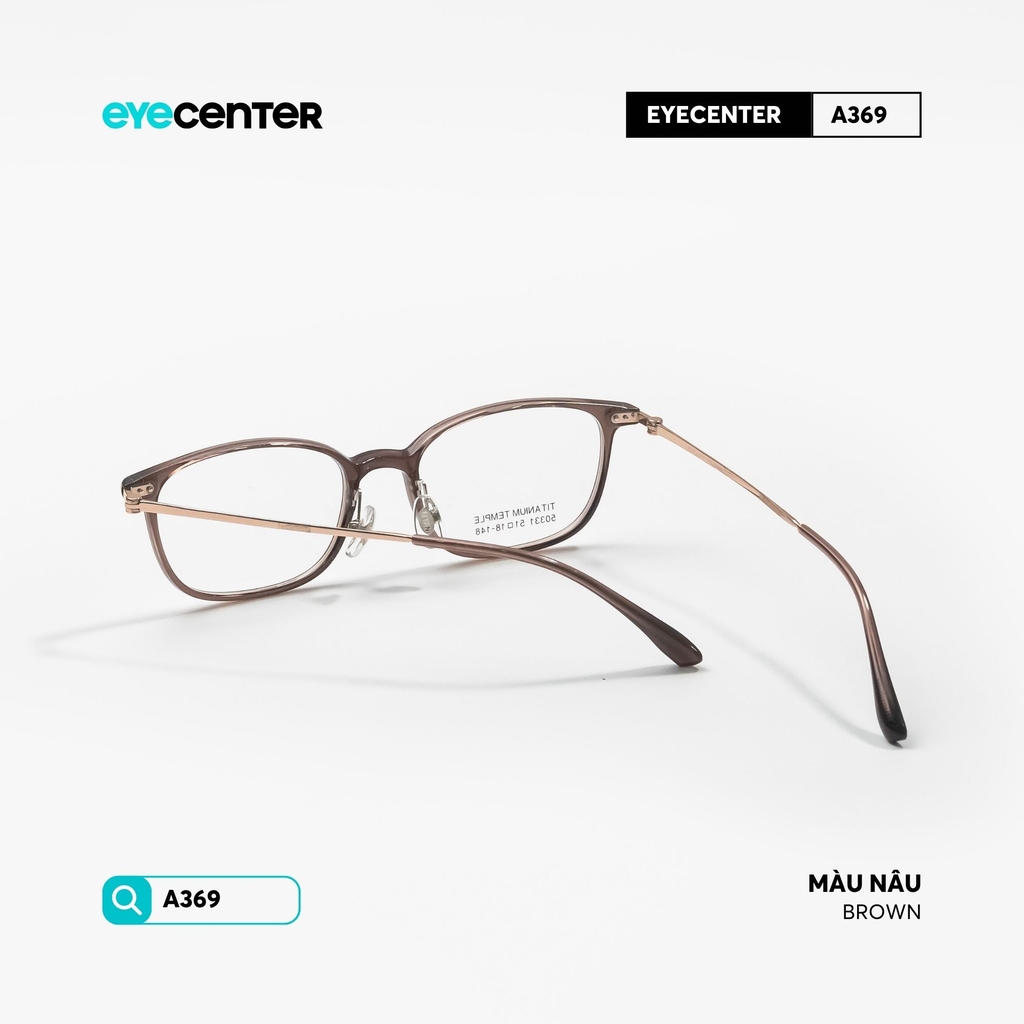 [A370] Gọng kính cận nam nữ chất liệu Titanium siêu nhẹ chống gỉ by Eye Center Vietnam