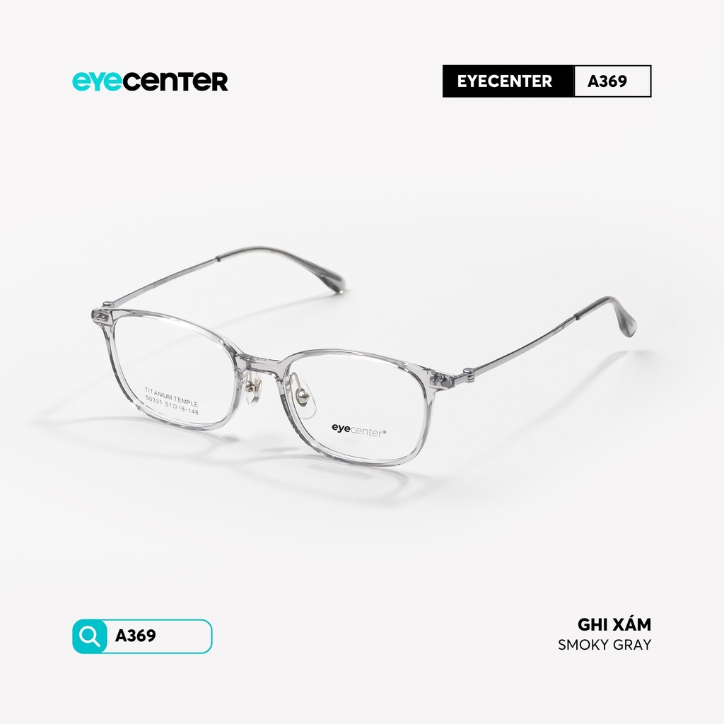 [A370] Gọng kính cận nam nữ chất liệu Titanium siêu nhẹ chống gỉ by Eye Center Vietnam