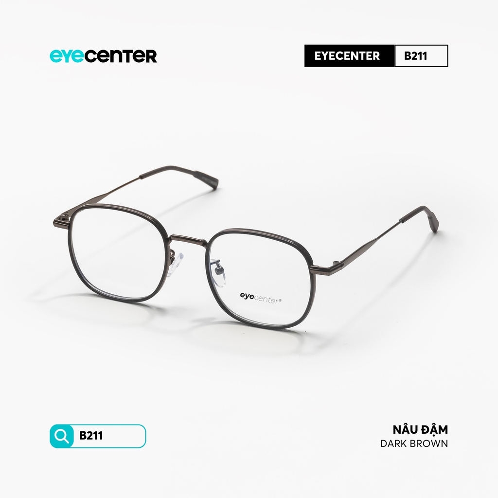 [B211] Gọng kính cận nam nữ chất liệu kim loại chống gỉ by Eye Center Vietnam