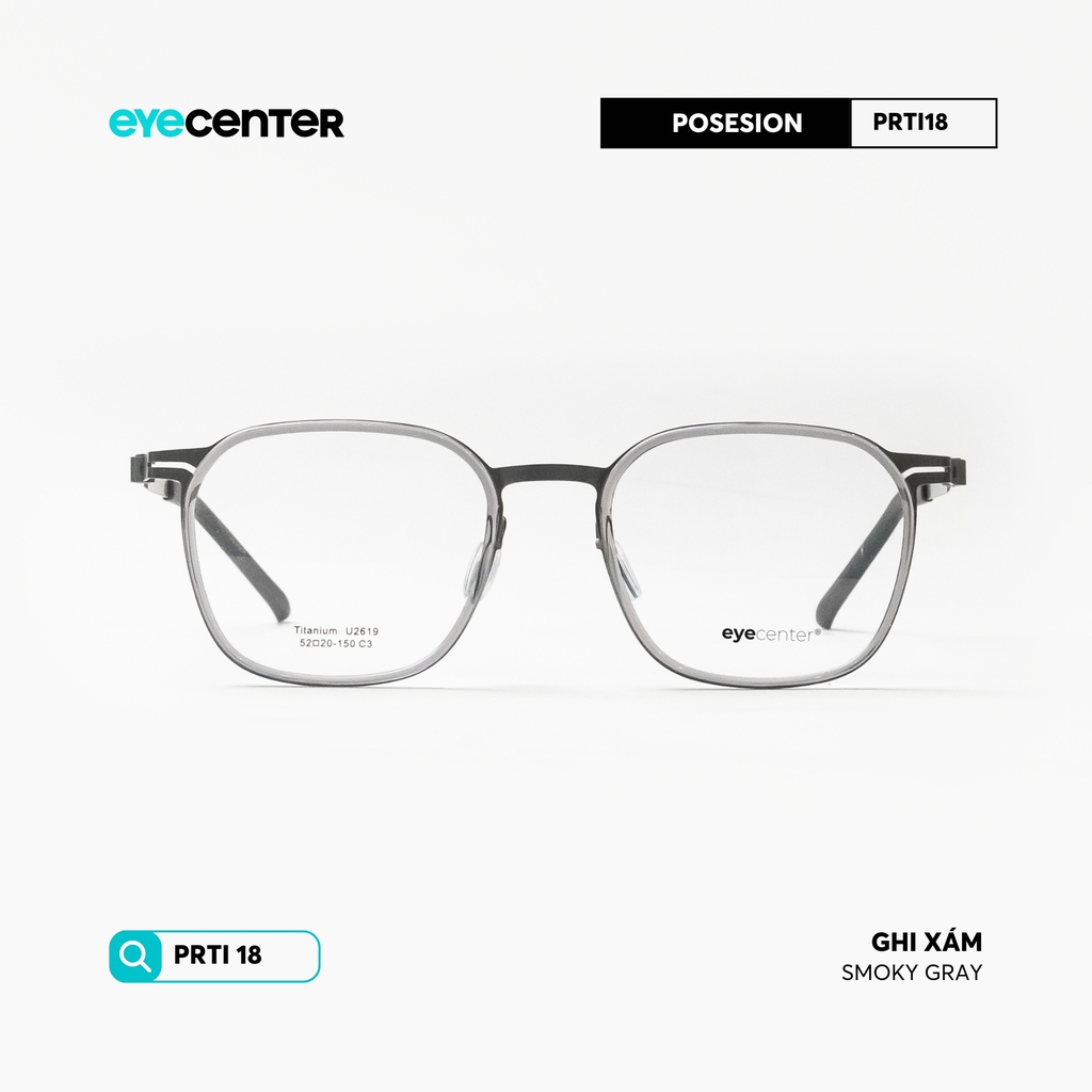 [PRTI 18] Gọng kính cận nam nữ TITANIUM siêu nhẹ chống gỉ by Eye Center Vietnam