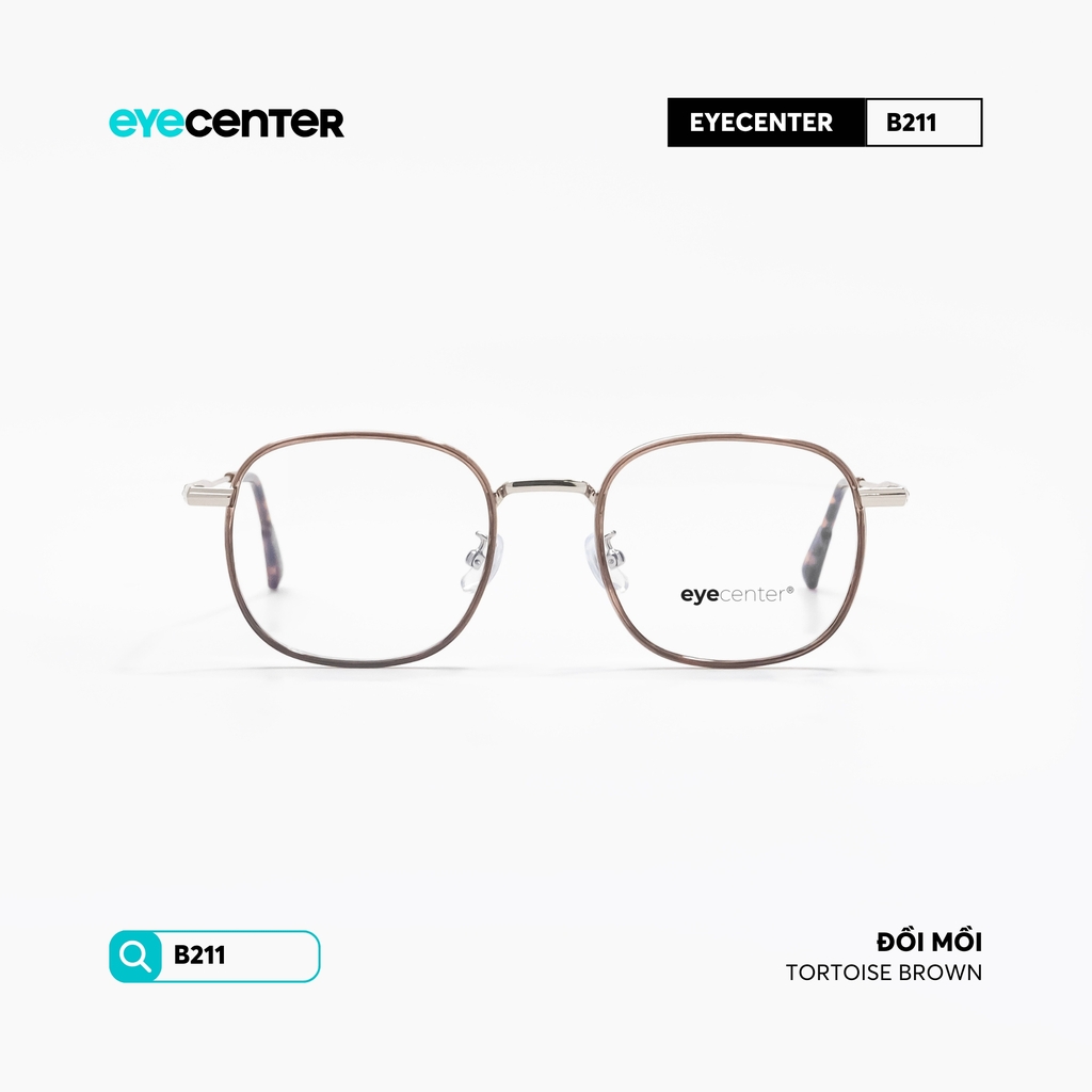 [B211] Gọng kính cận nam nữ chất liệu kim loại chống gỉ by Eye Center Vietnam