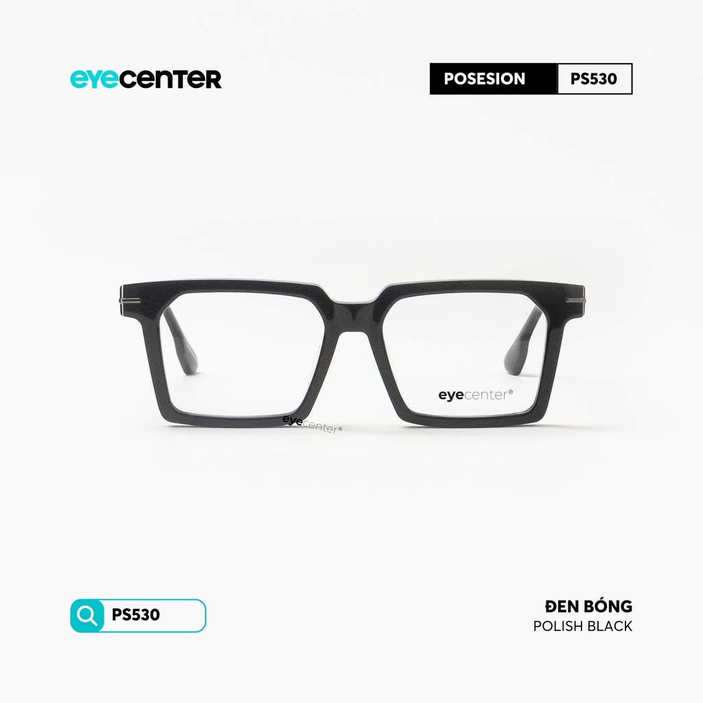 [PRTI 15] Gọng kính POSESION chất liệu nhựa Acetate nhiều màu by Eye Center Vietnam
