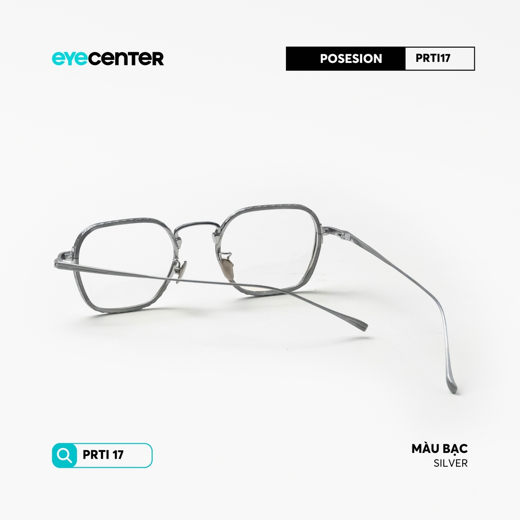 [PRTI 17]Gọng kính cận nam nữ TITANIUM siêu nhẹ chống gỉ by Eye Center Vietnam