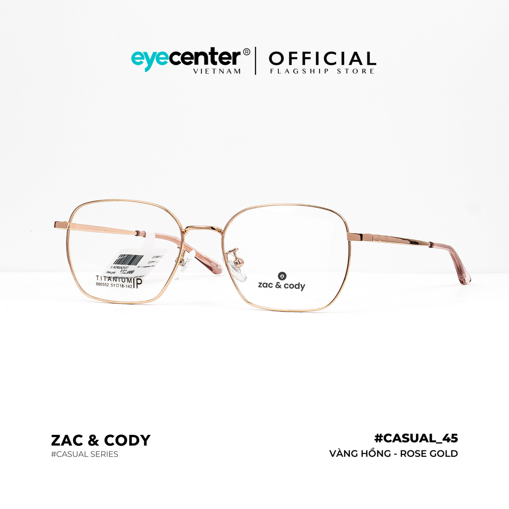 [C45] Gọng kính cận nam nữ chính hãng ZAC & CODY lõi thép chống gãy nhiều màu casual.45 ZC 880552 by Eye Center Vietnam