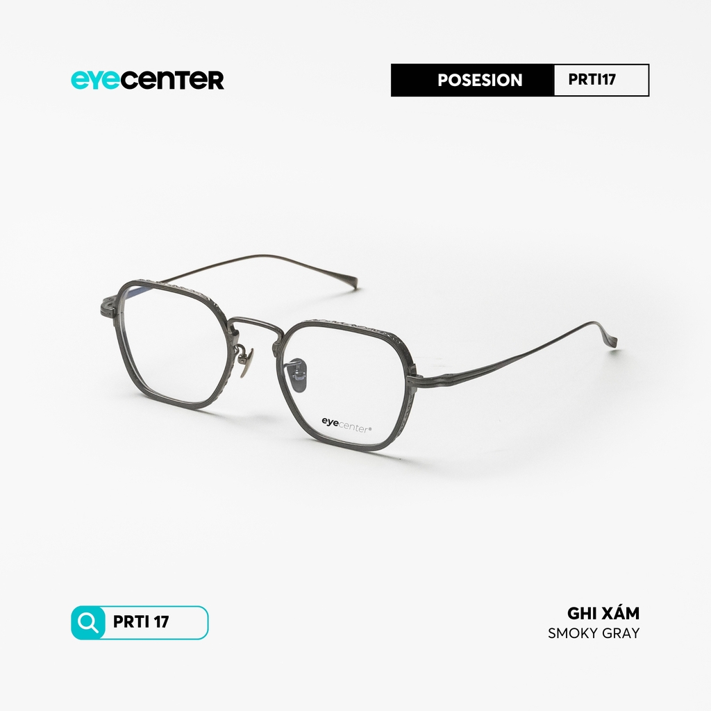 [PRTI 17]Gọng kính cận nam nữ TITANIUM siêu nhẹ chống gỉ by Eye Center Vietnam