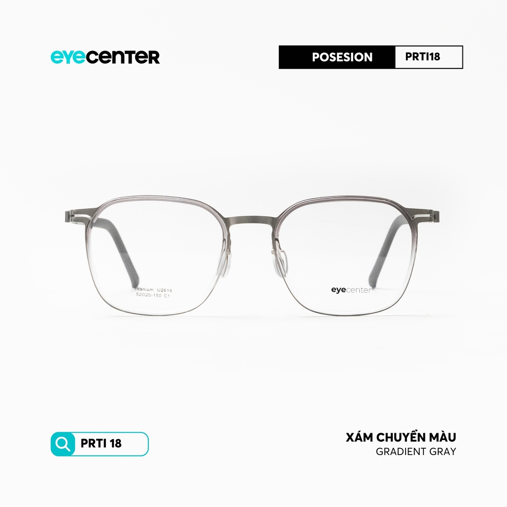 [PRTI 18] Gọng kính cận nam nữ TITANIUM siêu nhẹ chống gỉ by Eye Center Vietnam