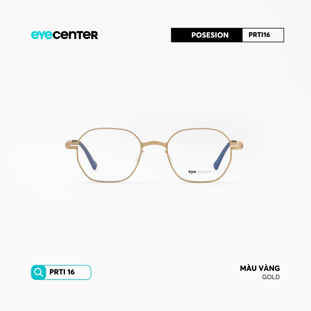 [PRTI 16] Gọng kính cận TITANIUM siêu nhẹ chống gỉ by Eye Center Vietnam