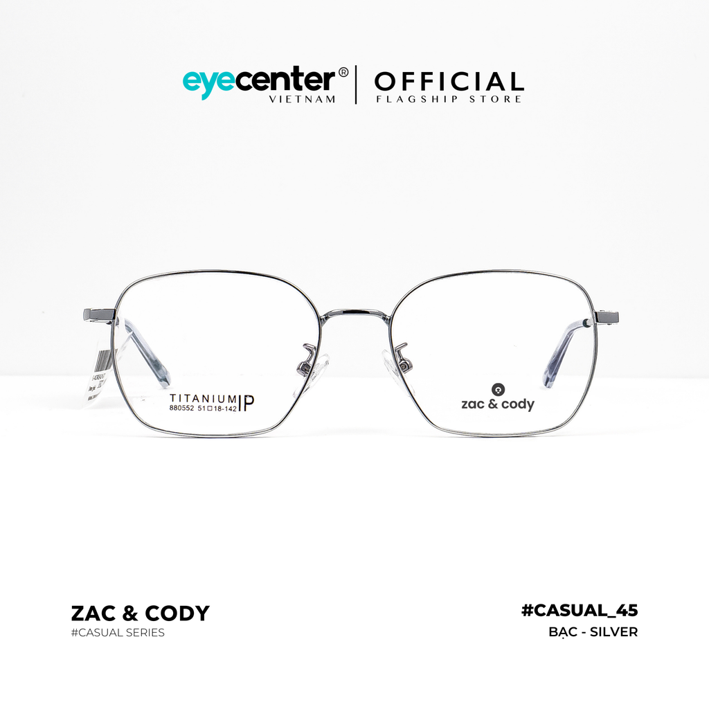 [C45] Gọng kính cận nam nữ chính hãng ZAC & CODY lõi thép chống gãy nhiều màu casual.45 ZC 880552 by Eye Center Vietnam