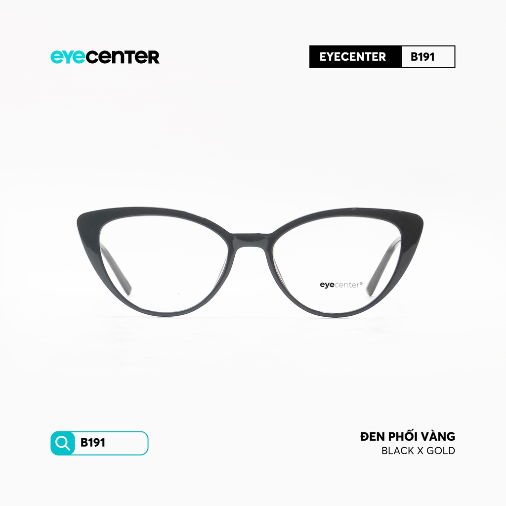 [B191] Gọng kính cận nữ chính hãng EYECENTER nhựa phối kim loại by Eye Center Vietnam