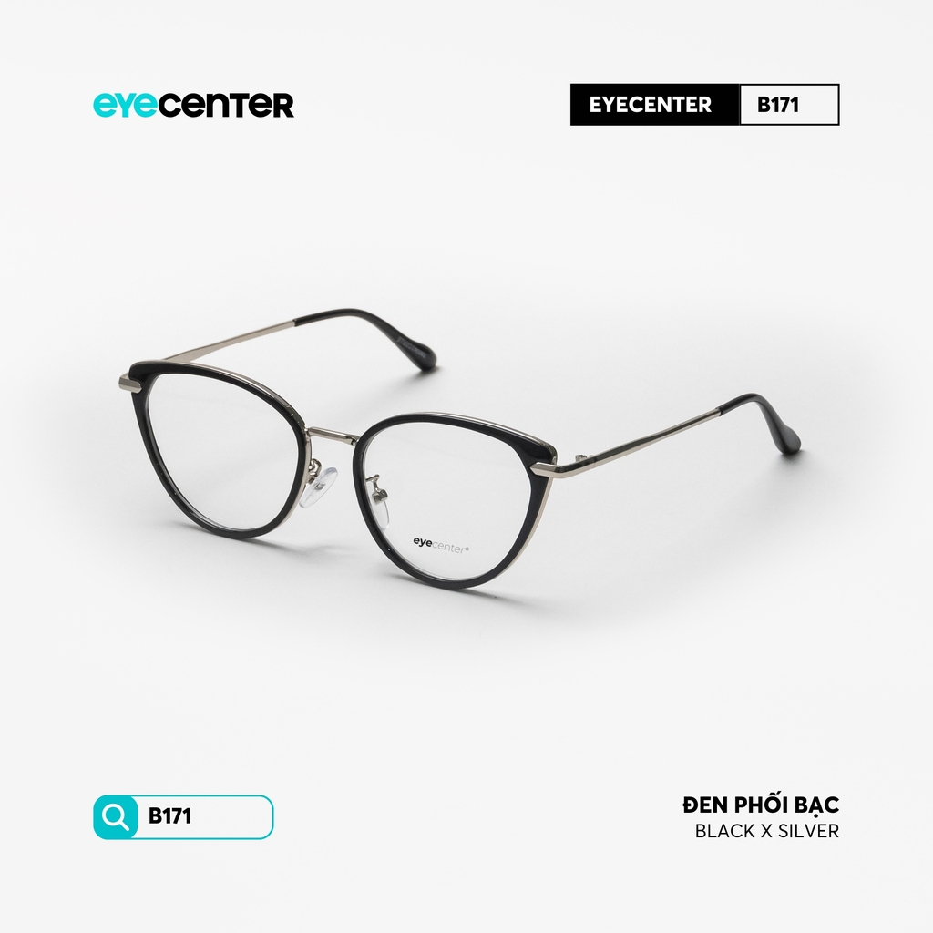 [B171] Gọng kính cận mắt mèo nữ chất liệu nhựa phối kim loại chống gỉ by Eye Center Vietnam
