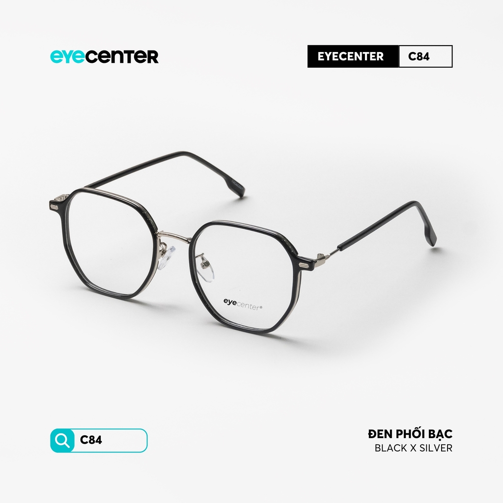 [C84] Gọng kính cận nam nữ EYECENTER nhựa phối kim loại by Eye Center Vietnam