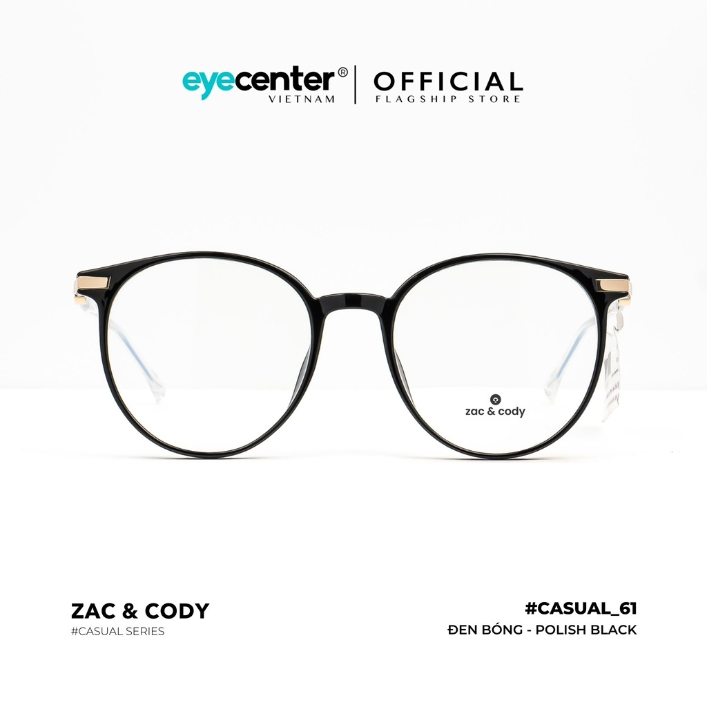 [C61]Gọng kính cận nữ chính hãng ZAC & CODY lõi thép chống gãy nhiều màu casual.61 ZC 82761 by Eye Center Vietnam