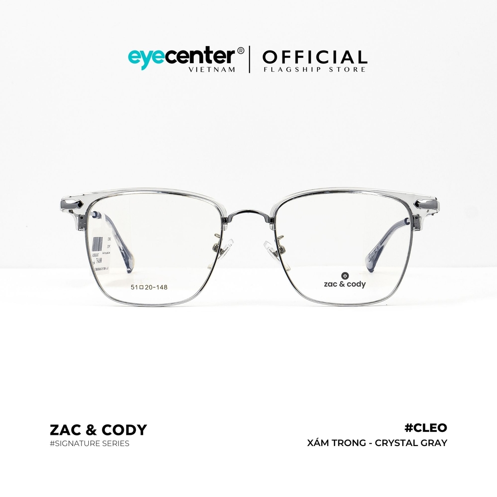 [A11] Gọng kính cận nam nữ CLEO chính hãng ZAC & CODY  kim loại chống gỉ  ZC K0002 A11 by Eye Center Vietnam