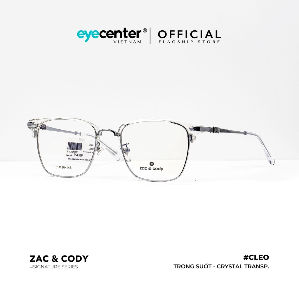 [A11] Gọng kính cận nam nữ CLEO chính hãng ZAC & CODY  kim loại chống gỉ  ZC K0002 A11 by Eye Center Vietnam