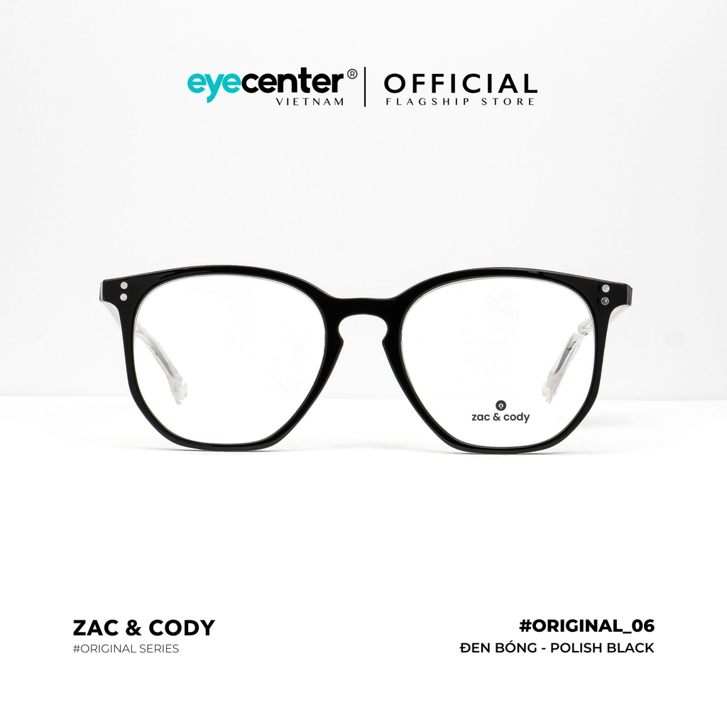 [B06] Gọng kính cận nam nữ chính hãng ZAC & CODY lõi thép chống gãy original.06 ZC 219 by Eye Center Vietnam