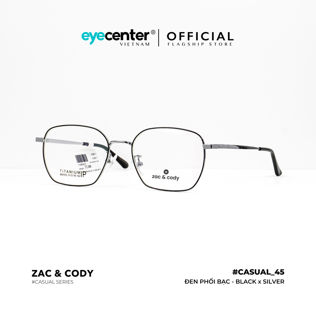 [C45] Gọng kính cận nam nữ chính hãng ZAC & CODY lõi thép chống gãy nhiều màu casual.45 ZC 880552 by Eye Center Vietnam