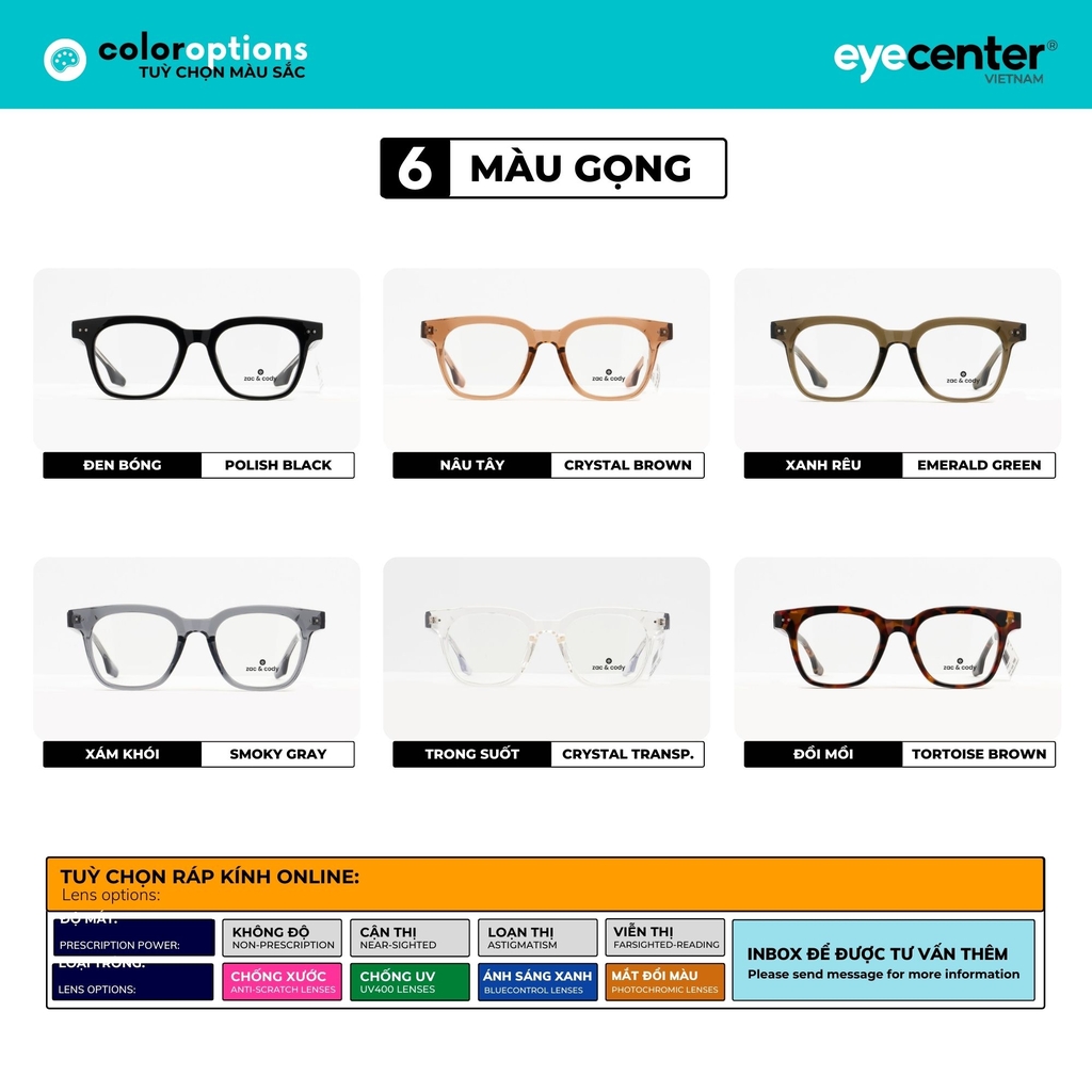 [A68 - GLASSHOLIC - RYAN]Gọng kính cận nam nữ chính hãng ZAC & CODY lõi thép chống gãy cao cấp ZC 9104 - H423 - 8131  by Eye Center Vietnam