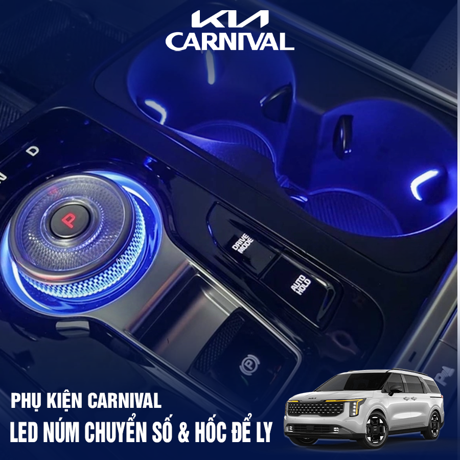 LED núm chuyển số và hốc để ly KIA Carnival 2024 2025