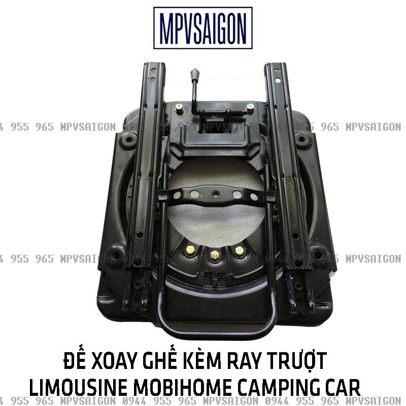 Đế xoay ghế 180 360 kèm ray trượt ô tô limousine mobihome