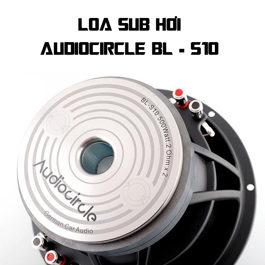 AUDIOCIRCLE BL-S10 – LOA SUB HƠI CAO CẤP CHO Ô TÔ