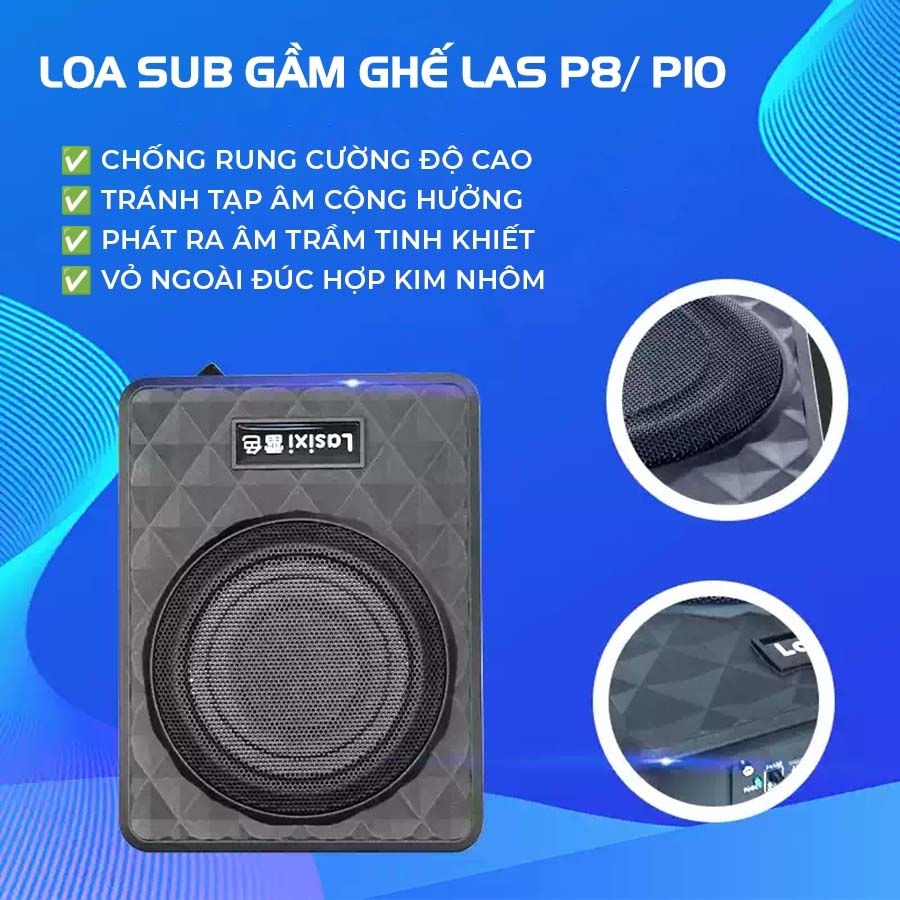 LOA SUB GẦM GHẾ LAS P8/ P10