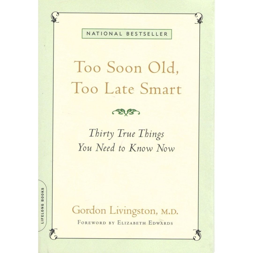 Too Soon Old, Too Late Smart