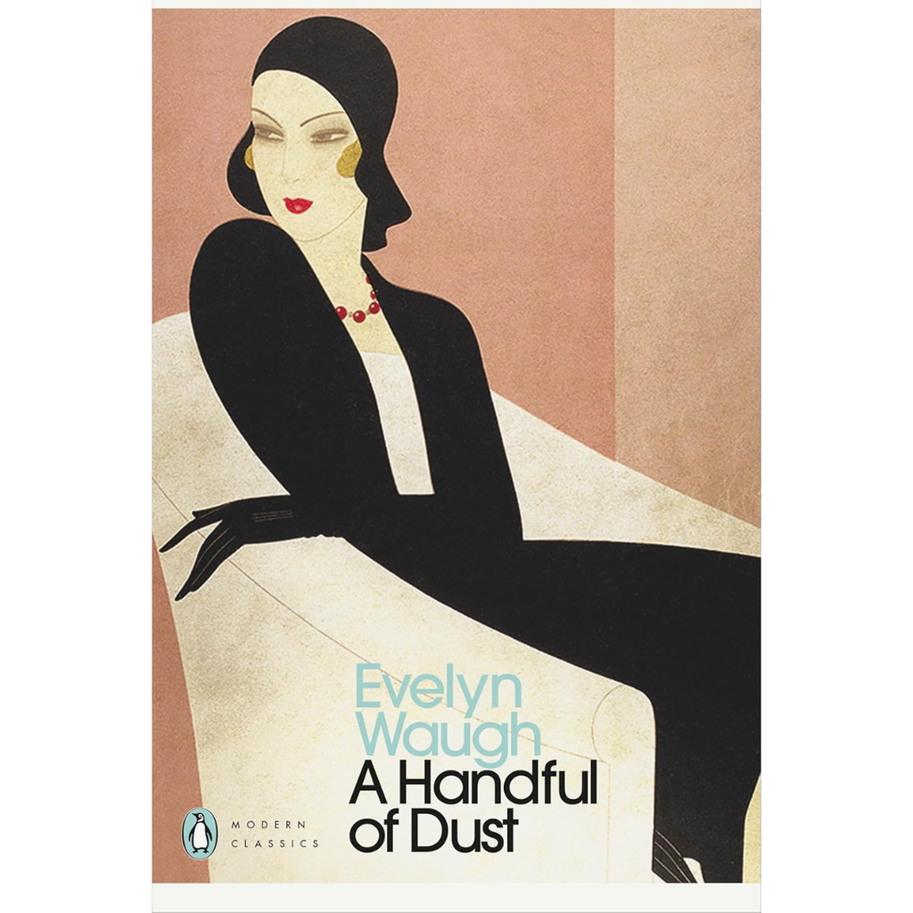 A Handful of Dust - Evelyn Waugh