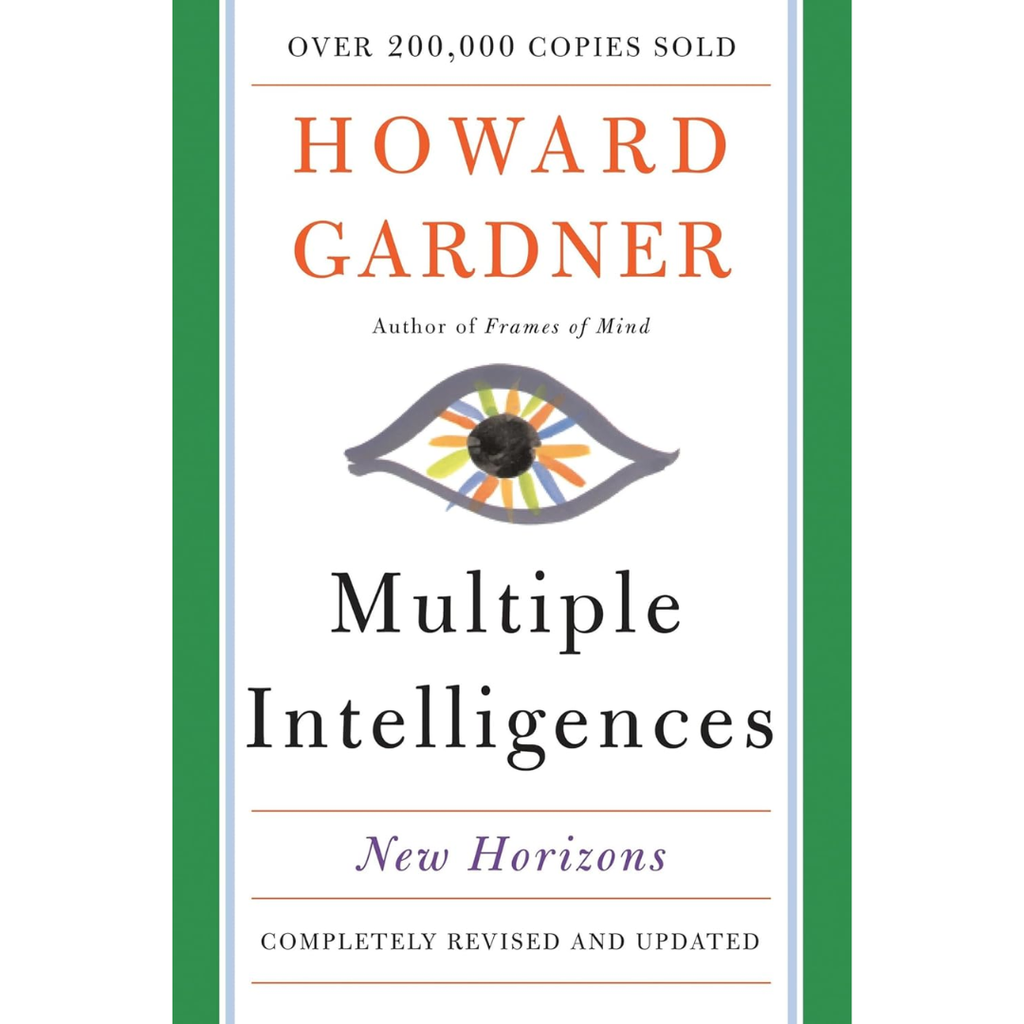 Multiple Intelligences: New Horizons in Theory and Practice - Howard Gardner