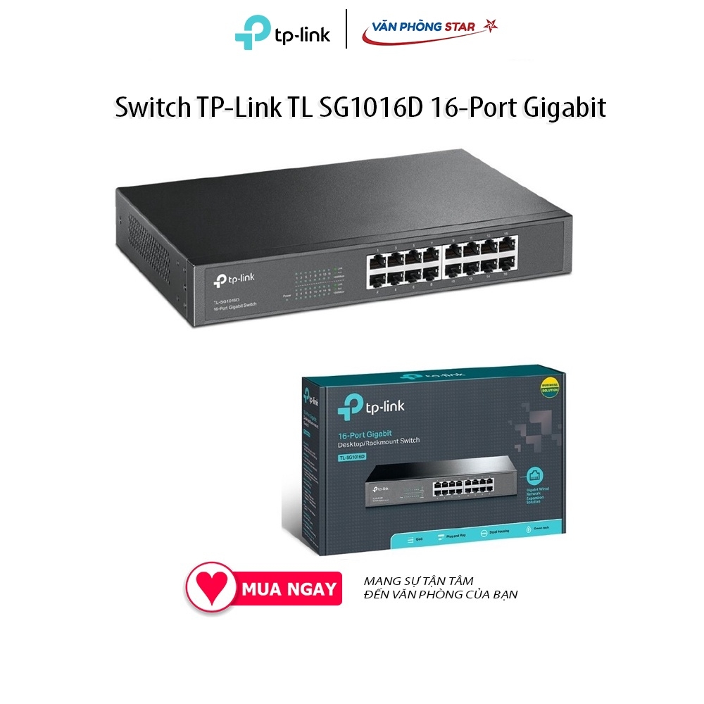 Switch TP-Link TL SG1016D 16-Port Gigabit Số cổng LAN: 16 Port Tốc độ: 10/100/1000Mbps,TP-Link Gigabit Switch 16 Ports