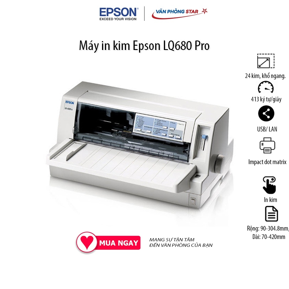 Máy in kim Epson LQ680 Pro tốc độ in lên đến 413 ký tự/giây, 24 kim, khổ ngang chính hãng bảo hành Vanphongstar
