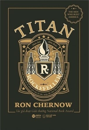 Titan: Gia Tộc Rockefeller Ron Chernow