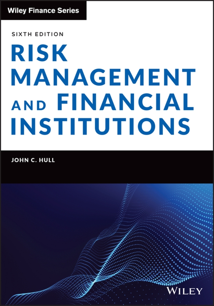 Risk Management and Financial Institutions 6th Edition